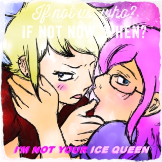 i'm not your ice queen 
