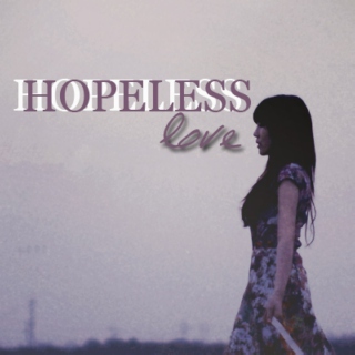 hopeless love
