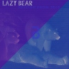 Lazy Bear - Resting From 2015