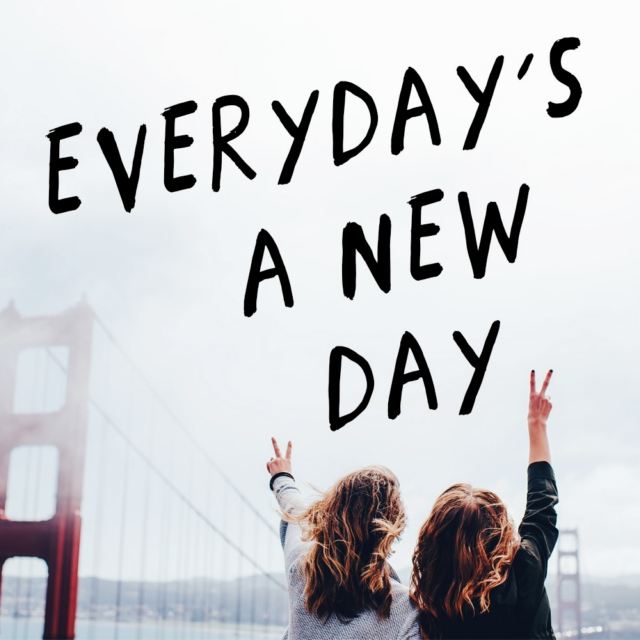 Everyday's a New Day