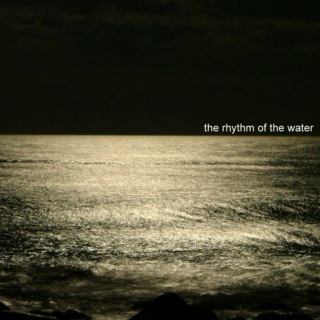 The Rhythm of the Water