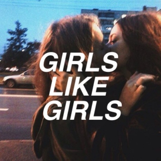 girls like girls.