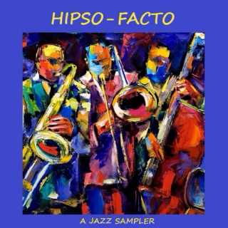 Hipso Facto ( A Jazz Sampler)
