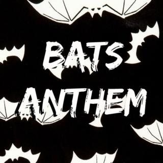 Bats Anthem