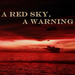 A Red Sky, A Warning
