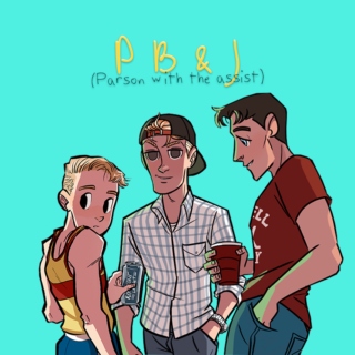 PB&J (Parson with the assist)