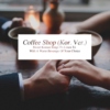 Coffee Shop (Kor. Ver.)
