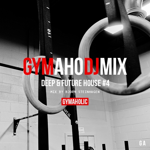 GymahoDJMix Deep and Future House #4 (March 2016)
