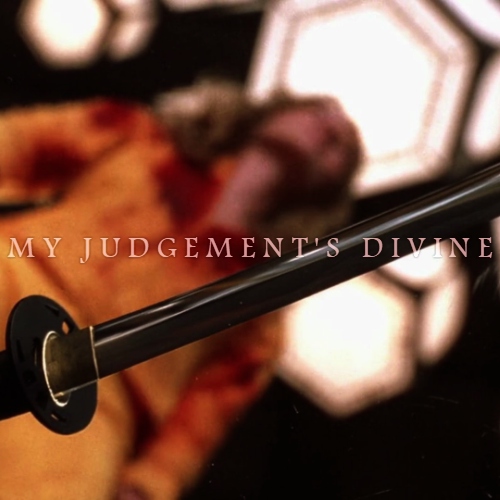my judgement's divine