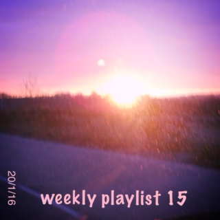 weekly playlist 15 - (20/1/16)