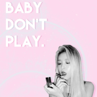baby don't play