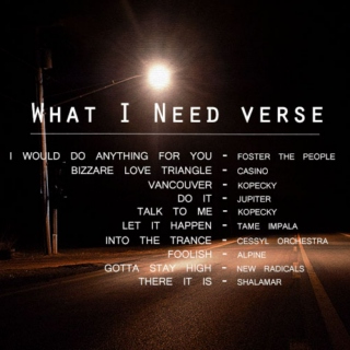 What I Need Verse