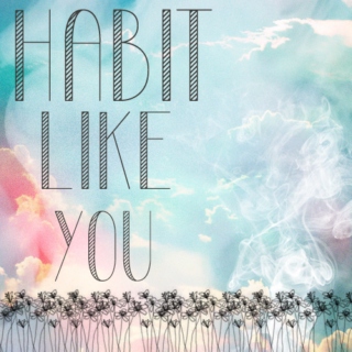 Habit Like You