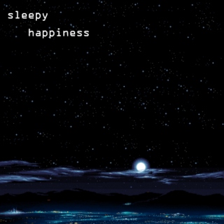sleepy happiness