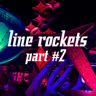 Line Rockets pt2