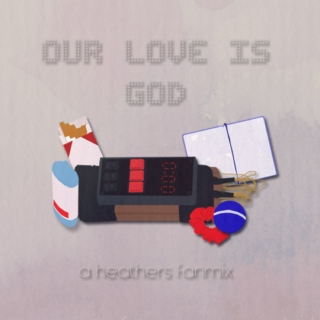 OUR LOVES IS GOD