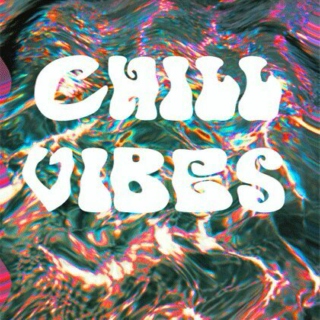 Chill & Vibes