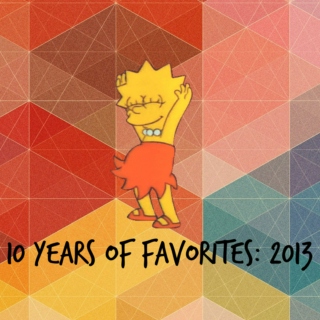 10 years of favorites: 2013