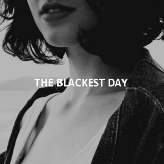 the blackest day