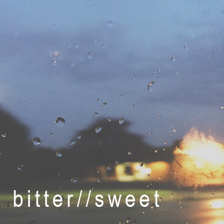 bitter//sweet