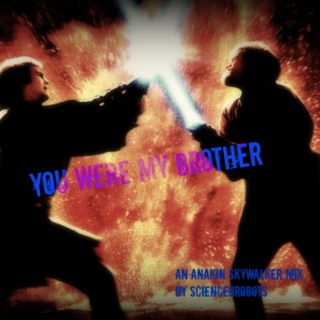 You Were My Brother