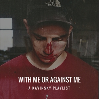 WITH ME OR AGAINST ME