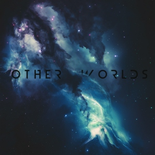 OTHER WORLDS - Chillstep Mix