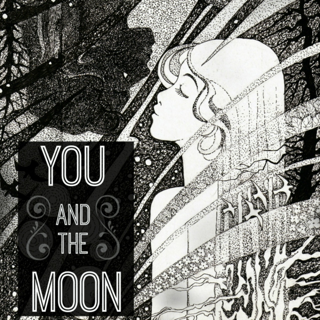 You and the Moon