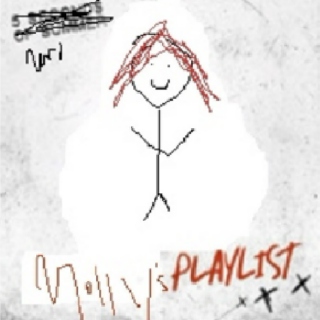 Molly's playlist :D
