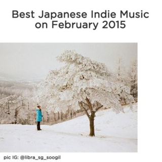 Best Japanese Indie Music on February 2015