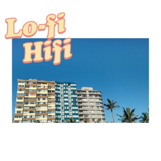 Lo-Fi Hifi