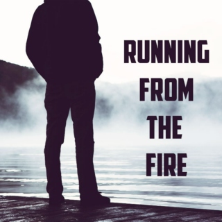 Running from the Fire 