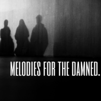 melodies for the damned. 