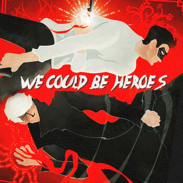 "We could be heroes" a Vicious mix;