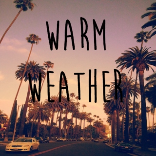 Warm Weather