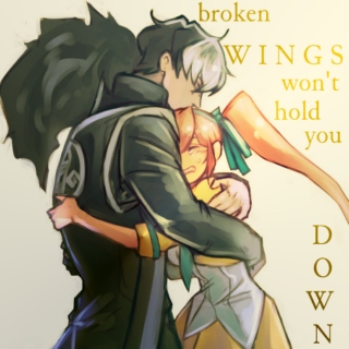 broken wings won't hold you down