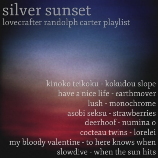 silver sunset: a lovecrafter randolph carter playlist