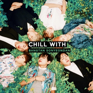 CHILL WITH BANGTAN