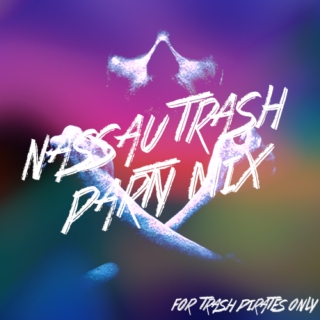 the nassau trash party mix