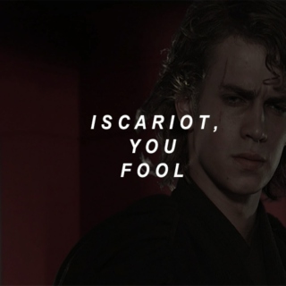 iscariot, you fool