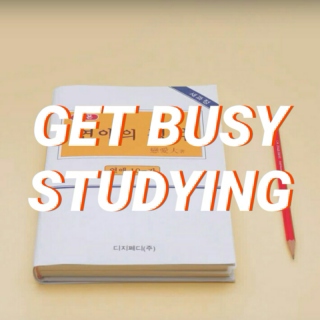 get busy studying