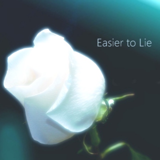 Easier to Lie
