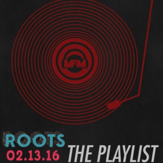 MFM's 'Roots 2016' Playlist