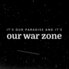 paradise // war zone