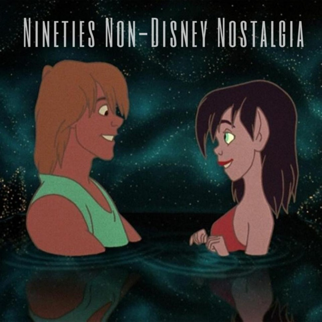 Nineties Non-Disney Nostalgia