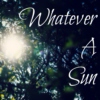 Whatever A Sun