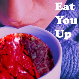 Eat You Up