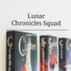 Lunar Chronicles Squad⚔