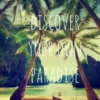 Discover your own Paradise