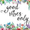 Good Vibes Only 